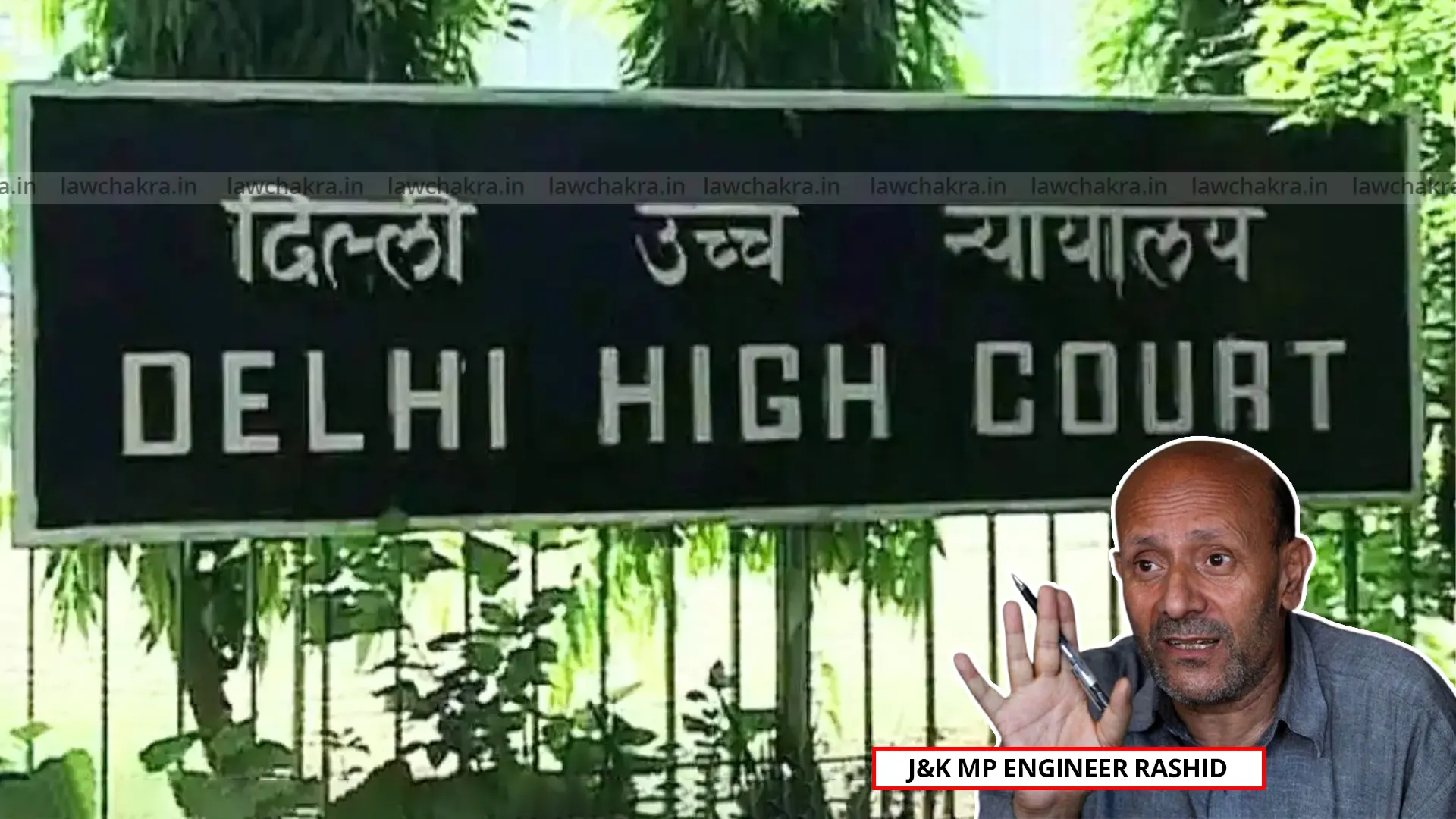 Engineer Rashid Tells Delhi HC: