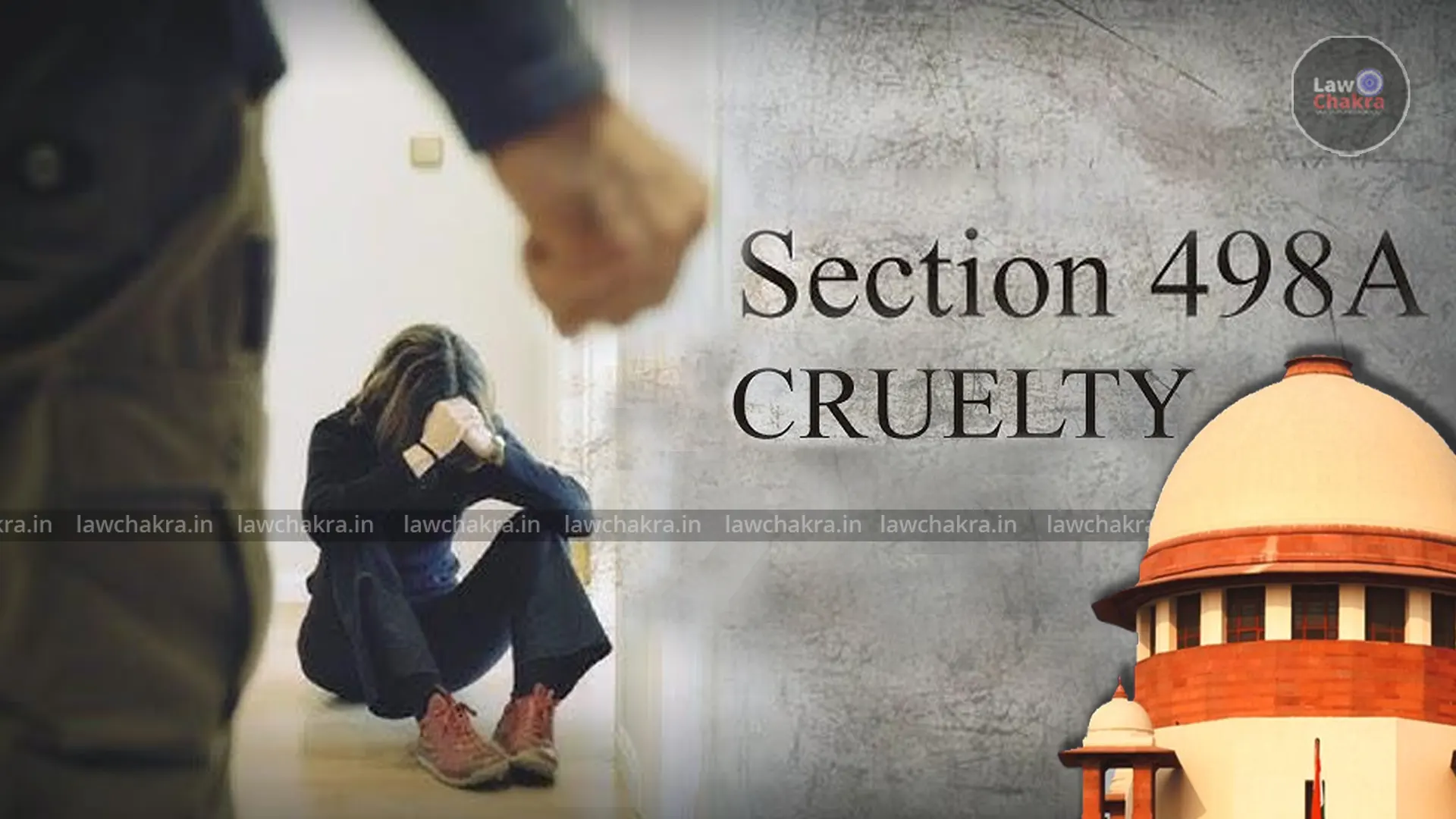 Section 498A | Supreme Court Defines ‘Cruelty’, Quashes Case Against In ...